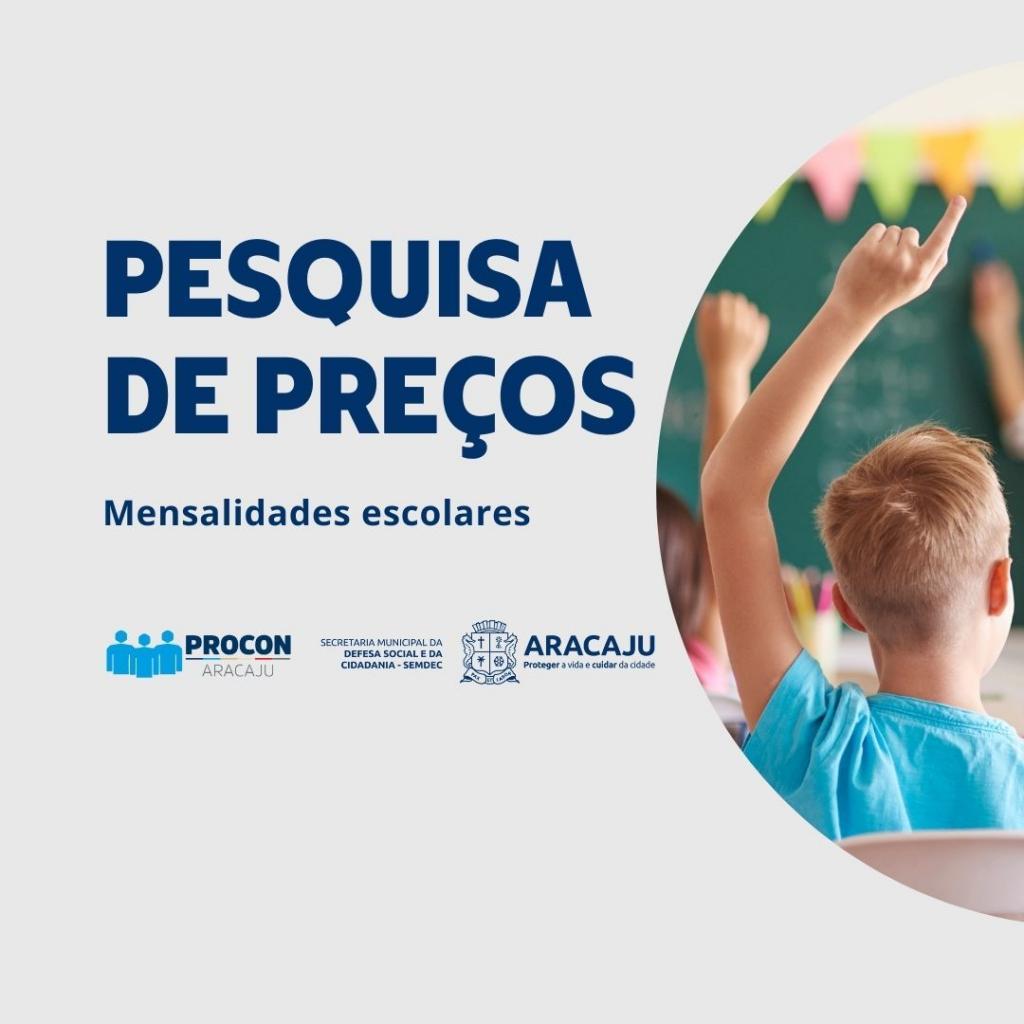 Procon Aracaju divulga pesquisa de preços das mensalidades escolares e varia de R$ 993,00 a R$ 2.960,00