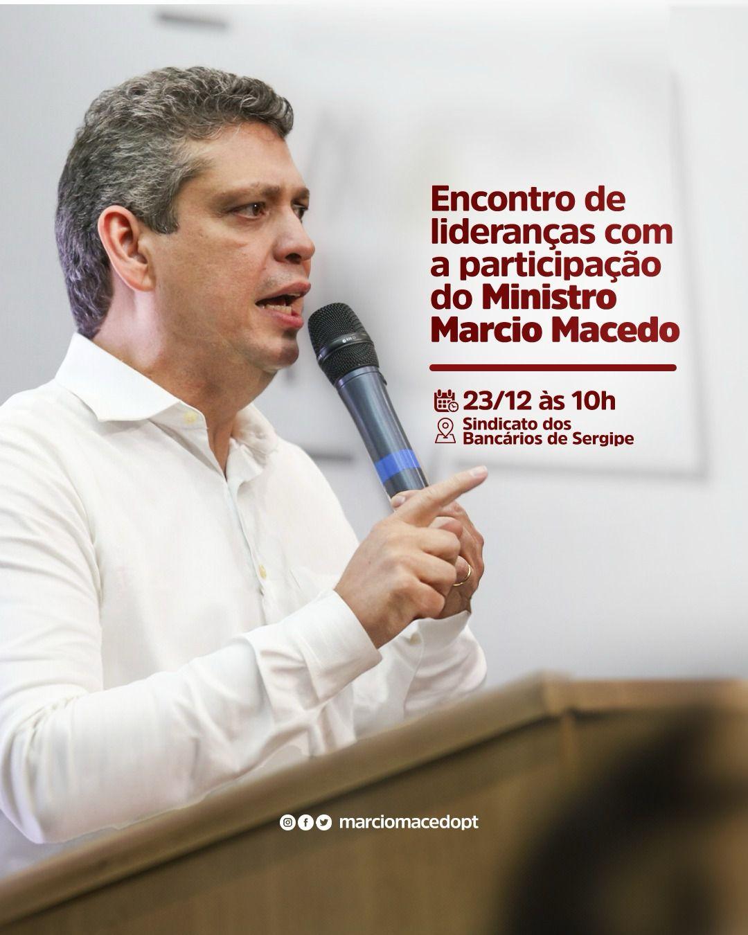 Encontro de lideranças com o Ministro Márcio Macedo acontece dia 23