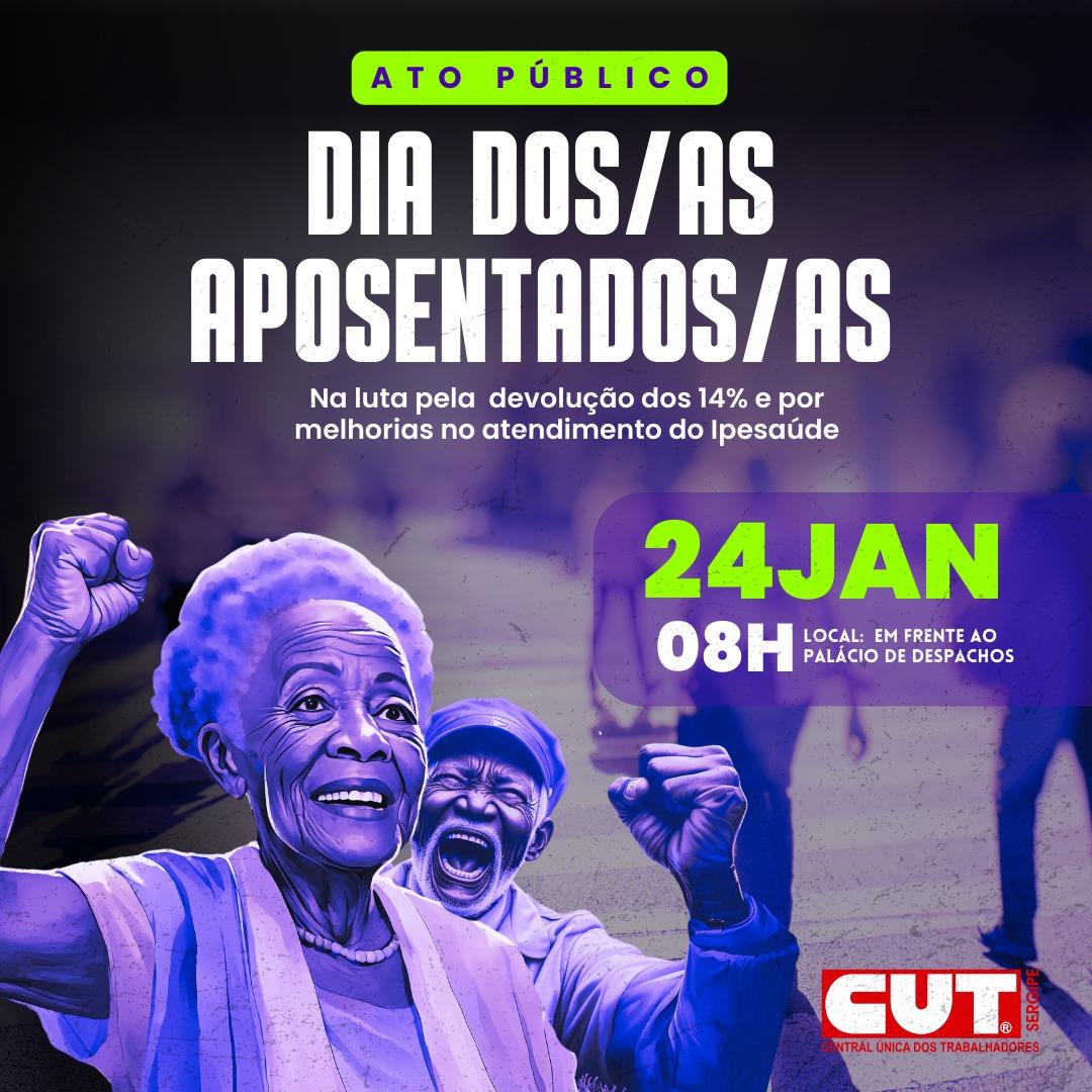 Dia dos aposentados será marcado por protesto e luta em Sergipe