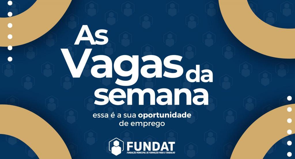 Fundat oferta novas ofertas de trabalho para ampla concorrência e PcD