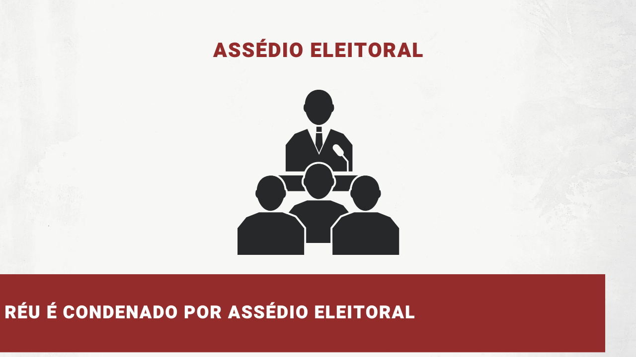 Réu é condenado por assédio eleitoral; MPT-SE ajuizou ação após divulgação de discurso em 2022
