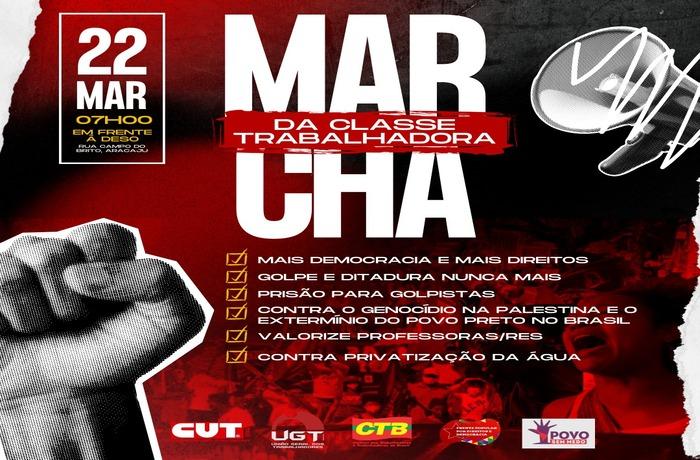 Sergipe fará Marcha da Classe Trabalhadora no dia 22 de março