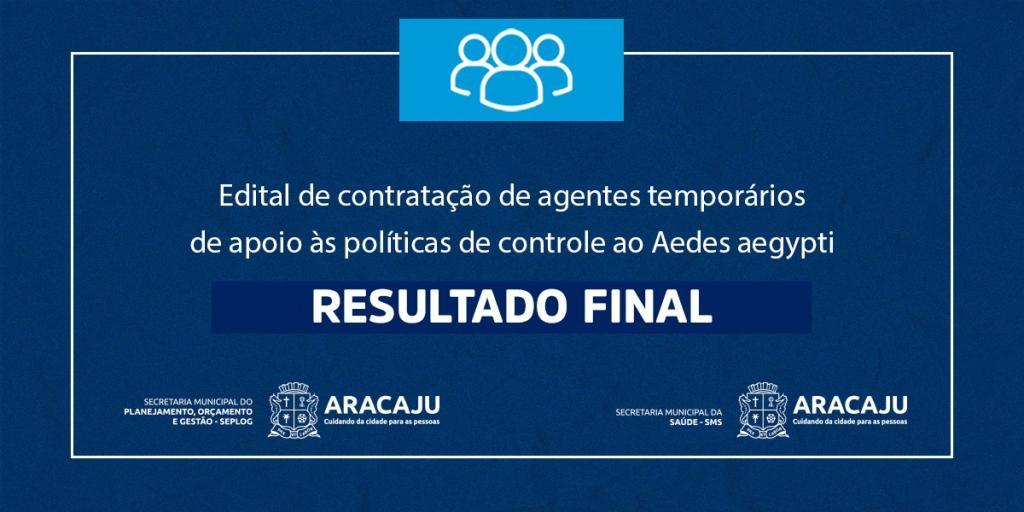 Prefeitura de Aracaju divulga resultado final do PSS de agentes de combate ao Aedes aegypti