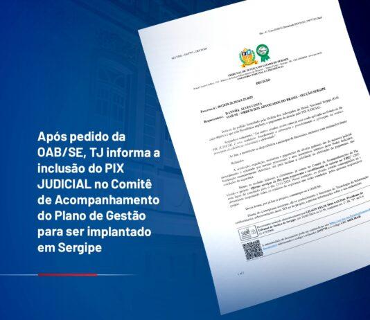 Após pedido da OAB/SE, TJ informa a inclusão do Pix Judicial no Comitê de Acompanhamento do Plano de Gestão