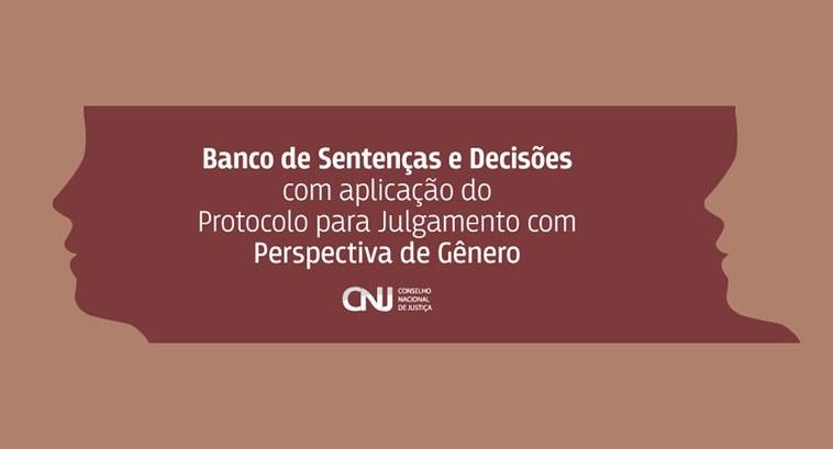 Banco de Sentenças e Decisões com aplicação do protocolo para julgamento com Perspectiva de Gênero