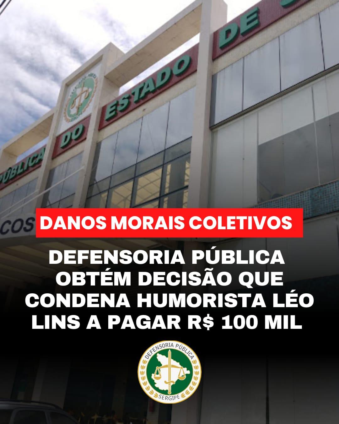 Defensoria Pública  obtém decisão que condena humorista Léo Lins por danos morais coletivos